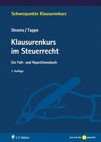 Klausurenkurs im Steuerrecht: Ein Fall- und Repetitionsbuch - Steuerrecht: Umfassendes Lernbuch mit praxisnahen Fällen und Wiederholungsfragen zur optimalen Vorbereitung auf Klausuren.