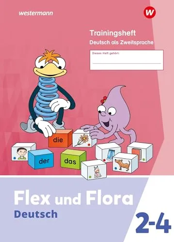 Flex und Flora - Ausgabe 2021: DaZ-Heft Trainingsheft Deutsch als Zweitsprache
