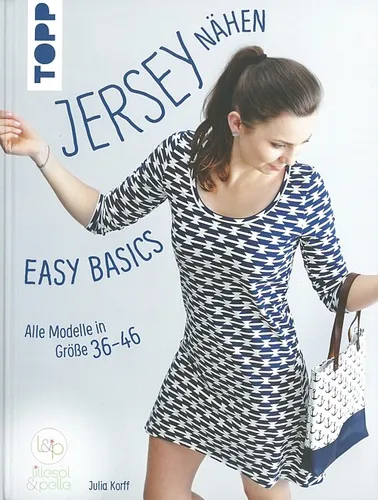 Produktbild Korff: Jersey nähen, easy basics alle Modelle Größe 36-46 Handbuch/Schnittmuster