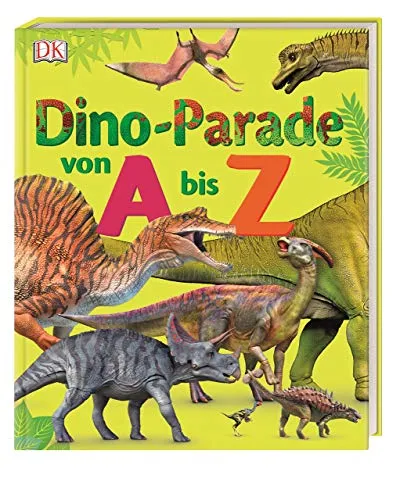 Produktbild Dino-Parade von A bis Z: Mit über 100 Dinosauriern. Durchgehend farbig illustriert. Für Kinder ab 6 Jahren