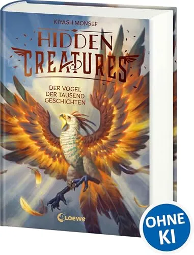 Hidden Creatures (Band 2) - Der Vogel der tausend Geschichten - Fantasy Action & Abenteuer: Ein atmosphärisches Fantasy-Abenteuer für Leser ab 12 Jahren, das magische Fabelwesen und den Umgang mit Schmerz thematisiert.