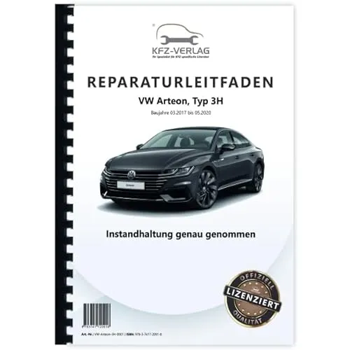 VW Arteon Typ 3H 2017-2020 Instandhaltung Inspektion Wartung Reparaturanleitung Buch Werkstatthandbuch Reparaturhandbuch Reparaturleitfaden KFZ-Verlag