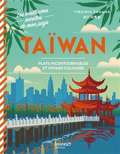 Taïwan: Plats incontournables et voyage culinaire