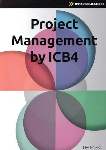 Project Management by ICB4 (IPMA Series) - Umfassender Leitfaden für effektives Projektmanagement, ideal für Fachleute im Bereich Recht und Verwaltung.