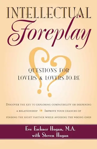Produktbild Intellectual Foreplay: Questions for Lovers and Lovers-To-Be: A Book of Questions for Lovers and Lovers-To-Be
