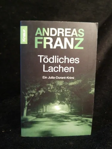 Tödliches Lachen [Neubuch] Ein Julia-Durant-Krimi Franz, Andreas: