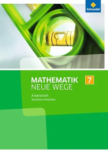 Mathematik Neue Wege SI - Ausgabe 2013 für Nordrhein-Westfalen, Hamburg und Bremen G8: Arbeitsheft 7