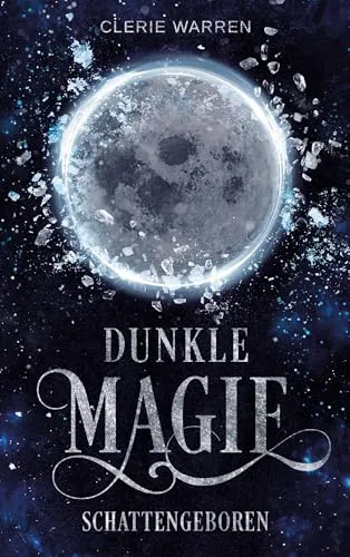 Schattengeboren: Dunkle Magie (Gezeichnet)