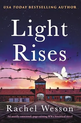 Light Rises: An Utterly Emotional, Page-turning Ww2 Historical Novel (The Resistance Sisters, Band 2)