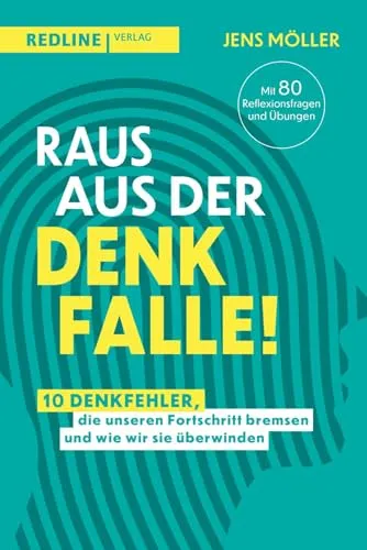 Raus aus der Denkfalle!: 10 Denkfehler erkennen und überwinden - Sozialwissenschaften – Entdecken Sie 10 Denkfehler, die Ihren Fortschritt bremsen, und lernen Sie, wie Sie diese überwinden können, um mehr Erfolg zu erzielen.