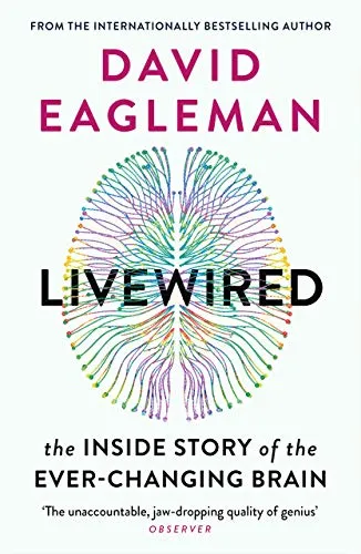 Livewired: The Inside Story of the Ever-Changing Brain