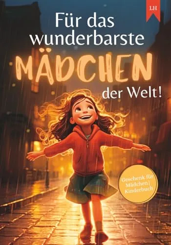 Für das wunderbarste Mädchen der Welt!