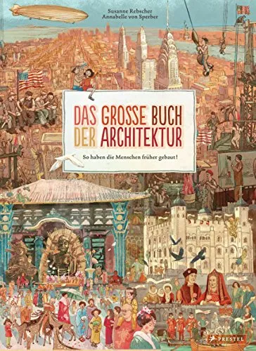 Das große Buch der Architektur: So haben die Menschen früher gebaut! - Film, Kunst & Kultur - Entdecken Sie faszinierende Bauweisen der Vergangenheit und lassen Sie sich von historischen Architekturen inspirieren.