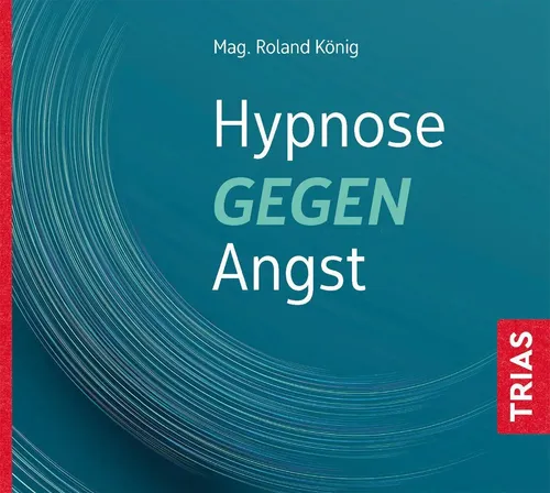 Roland König | Hypnose gegen Angst | Audio-CD | Deutsch (2021) | Digipack