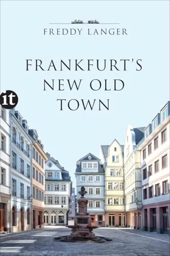 Frankfurt's New Old Town (insel taschenbuch)