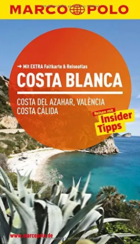 MARCO POLO Reiseführer Costa Blanca, Costa del Azahar, Valencia Costa Cálida: Reisen mit Insider Tipps. Mit Extra Faltkarte & Reiseatlas: Costa del ... Tipps. Mit Extra Faltkarte & Reiseatlas