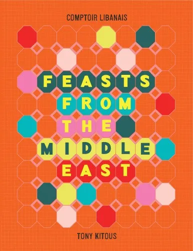 Feasts From the Middle East by Comptoir Libanais - Kochbuch mit 256 Seiten, bringt authentische Rezepte aus dem Nahen Osten direkt in Ihre Küche. Ideal für Feinschmecker und Liebhaber orientalischer Küche.