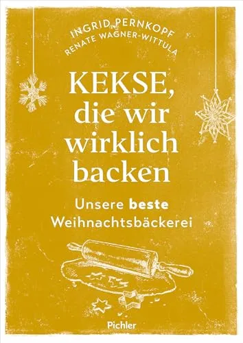 Kekse, die wir wirklich backen: Unsere beste Weihnachtsbäckerei - Weihnachtsbäckerei mit bewährten Rezepten für himmlische Kekse, die die Vorfreude auf die Feiertage versüßen.