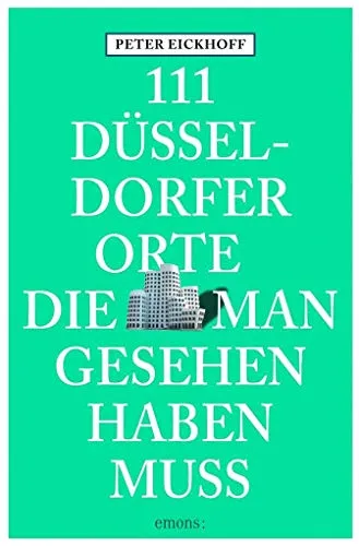 Produktbild Düsseldorfer Orte, die man gesehen haben muss: Reiseführer 111