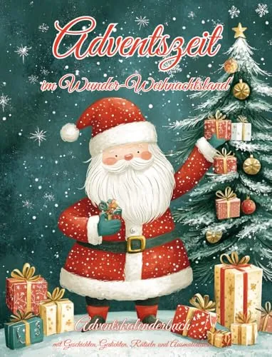 Adventszeit im Wunder-Weihnachtsland: Adventskalenderbuch mit Geschichten, Gedichten, Rätseln und Ausmalbildern (Creative Journals by Papierfresserchens MTM-Verlag, Band 8)