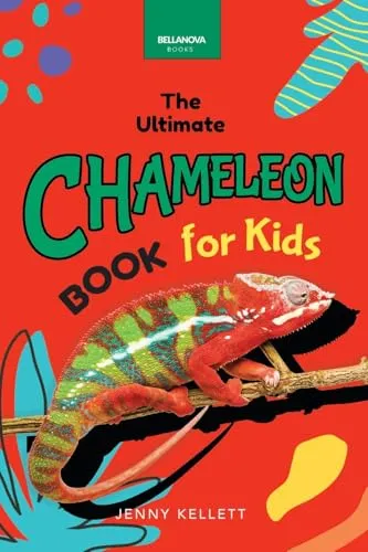 Produktbild Chameleons The Ultimate Chameleon Book for Kids: Discover Veiled & Panther Chameleons, Habitat STEM Guide & Puzzle Activities (Animal Books for Kids, Band 38)