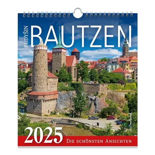 Kalender Bautzen 2026 - Die schönsten Ansichten: Wandkalender Bautzen 2026 / 22,5 x 25 cm (Kalender - Die schönsten Ansichten)