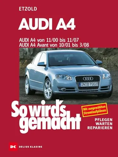 Audi A4 von 11/00 bis 11/07: So wird's gemacht von Delius Klasing Verlag