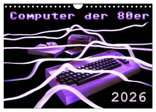 Computer der 80er - Wandkalender 2026 DIN A4 quer - Kalender mit ikonischen Computer-Modellen der 80er Jahre, ideal für Technikliebhaber und Retro-Fans, die nostalgische Erinnerungen wecken möchten.