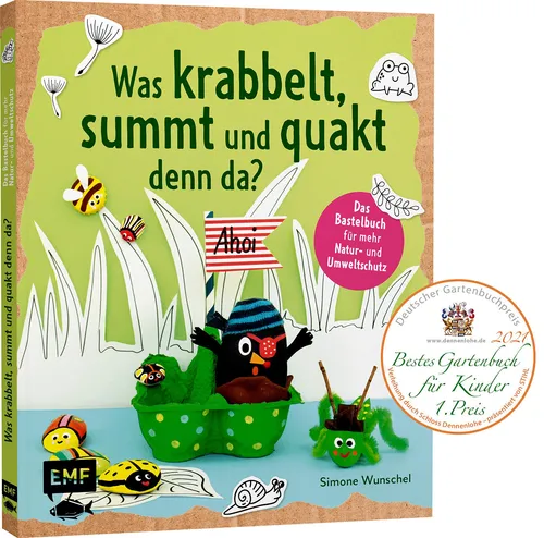 Was krabbelt, summt und quakt denn da?: Das Bastelbuch mit Kreativprojekten, Spi