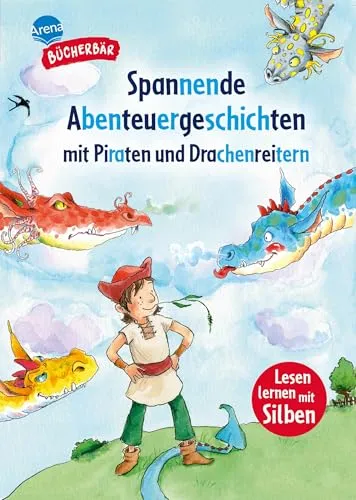 Produktbild Spannende Abenteuergeschichten mit Piraten und Drachenreitern: Mit Silbentrennung, 13 spannende Geschichten über Wikinger, Piraten und Drachen, 1. Klasse (Der Bücherbär Sonderband)