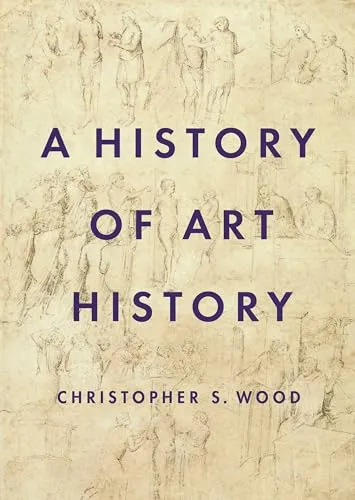 A History of Art History: Ein Überblick über die Kunstgeschichte