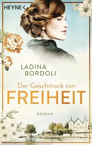 Der Geschmack von Freiheit: Roman (Die Schokoladen-Pionierinnen, Band 1)