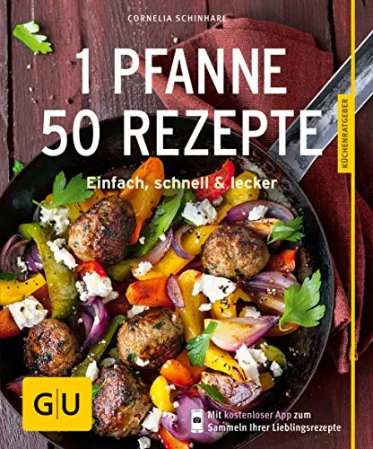 Pfanne – 50 Rezepte: Einfach, schnell & lecker (GU Küchenratgeber Classics)