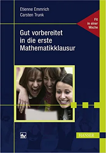 Gut vorbereitet in die erste Mathematikklausur