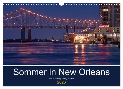 Borg Enders | Sommer in New Orleans (Wandkalender 2026 DIN A3 quer) - Erleben Sie die Schönheit von New Orleans mit diesem hochwertigen Wandkalender. 14 atemberaubende Motive, ideal für Kunstliebhaber und Reisefans.
