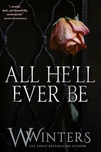 All He'll Ever Be: USA Today Bestseller