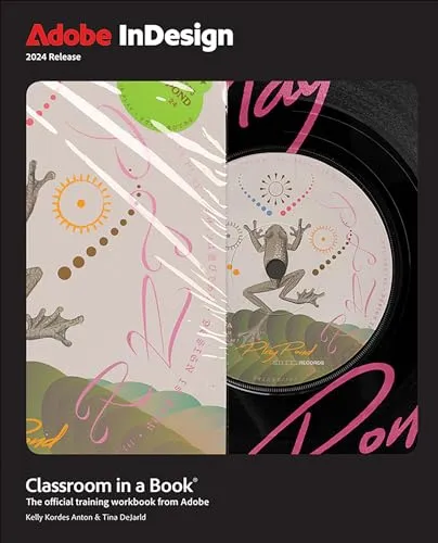 Adobe InDesign Classroom in a Book 2024 Release: The Official Training Workbook from Adobe