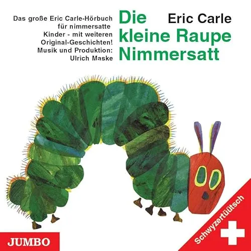 Die kleine Raupe Nimmersatt (Schwyzertüütsch)