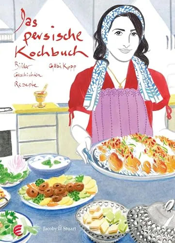Das persische Kochbuch: Bilder, Geschichten, Rezepte - Kochbuch für die persische Küche, voller leckerer Rezepte und faszinierender Geschichten, ideal für Feinschmecker und Kulturinteressierte.