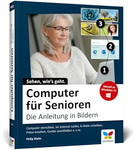 Computer für Senioren: Die Anleitung in Bildern. Schritt für Schritt den PC entdecken und verstehen. Große, leserfreundliche Schrift (5. Auflage)