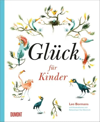 Glück für Kinder: Zehn Wege zum Glück als Vorlesegeschichten - Kinderbuch über Emotionen & Gefühle, fördert das Verständnis für Glück und emotionale Intelligenz durch liebevolle Vorlesegeschichten.