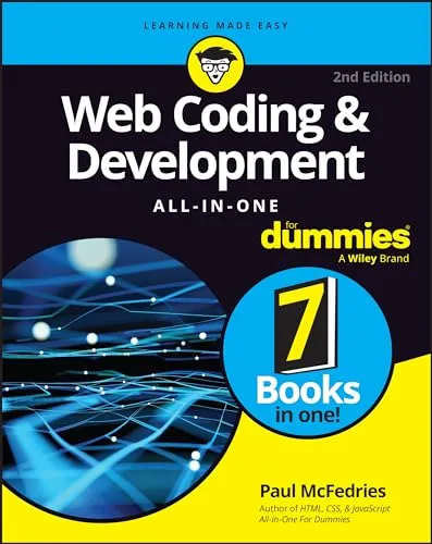 Web Coding & Development All-in-One For Dummies - Umfassender Leitfaden für Webentwicklung, ideal für Einsteiger und Profis, um alle wichtigen Technologien zu meistern.