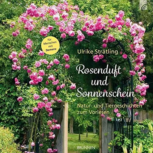 Rosenduft und Sonnenschein: Natur- und Tiergeschichten zum Vorlesen (Aufkleber:) für Menschen mit Demenz: Natur- und Tiergeschichten zum Vorlesen. Für Menschen mit Demenz.