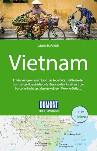 DUMONT Reise-Handbuch Reiseführer Vietnam: Entdecken Sie die Vielfalt - Freizeit, Haus & Garten – Umfassender Reiseführer mit Extra-Reisekarte für eine unvergessliche Vietnam-Reise.