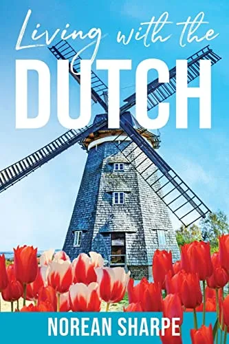 Produktbild Living With the Dutch: An American Woman Finds Friendship Abroad