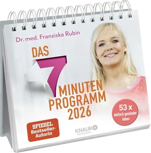 Wochenkalender 2026: Das 7-Minuten-Programm: 53 x einfach gesünder leben | Tischkalender zum Aufstellen m. Fotos, Rezepten, Übungen & Anregungen von Bestsellerautorin Dr. Franziska Rubin