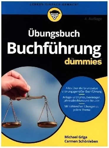 Übungsbuch Buchführung für Dummies - Lehrbuch zur Buchführung, ideal für Einsteiger – mit praktischen Übungen und verständlichen Erklärungen für den schnellen Lernerfolg.
