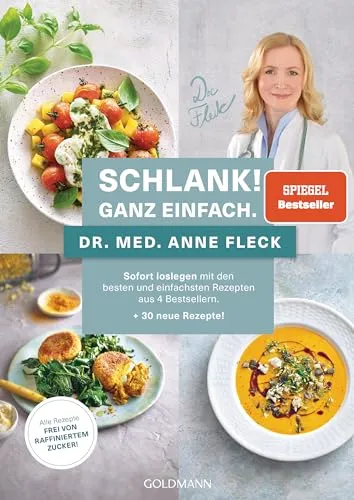 Schlank! Ganz einfach: Die besten Rezepte aus 4 Bestsellern - Freizeit, Haus & Garten – Über 30 neue, einfache Rezepte für eine gesunde Ernährung, ideal zum sofortigen Ausprobieren.