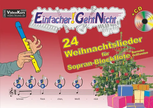 Einfacher!-Geht-Nicht: 24 Weihnachtslieder für Sopran-Blockflöte - Notenheft für Anfänger mit 24 beliebten Weihnachtsliedern und begleitender CD, ideal für den Einstieg in die barocke Griffweise der Blockflöte.