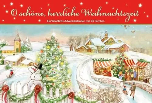 O schöne, herrliche Weihnachtszeit. Ein Windlicht-Adventskalender mit 24 Türchen (Adventskalender für Erwachsene: Windlicht mit 24 Türchen, Band 11)